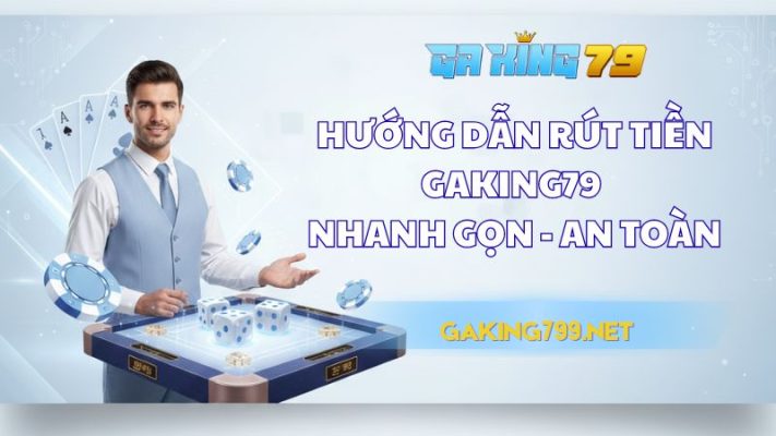 rút tiền gaking79
